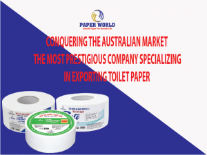 Conquering the Australian market, the most prestigious company specializing in exporting toilet paper