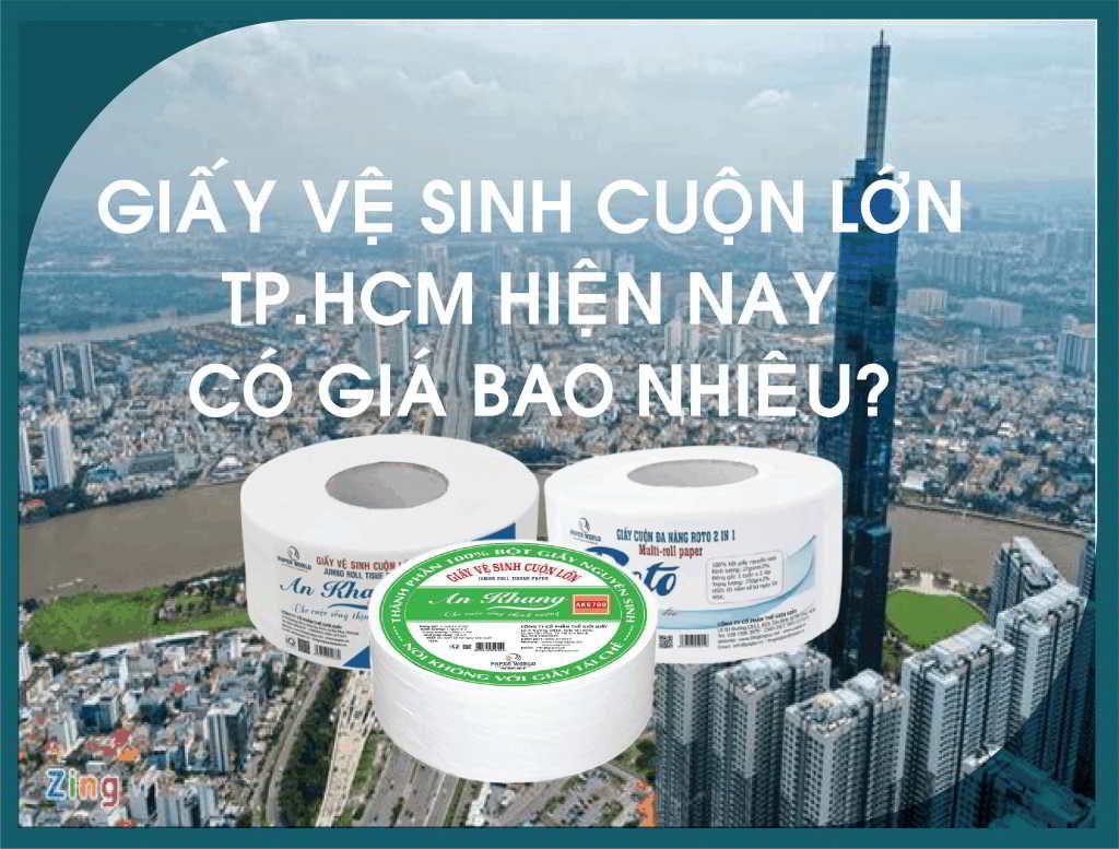 Giấy vệ sinh cuộn lớn tphcm hiện nay có bao nhiêu