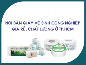 Nơi bán giấy vệ sinh công nghiệp giá rẻ, chất lượng ở HCM