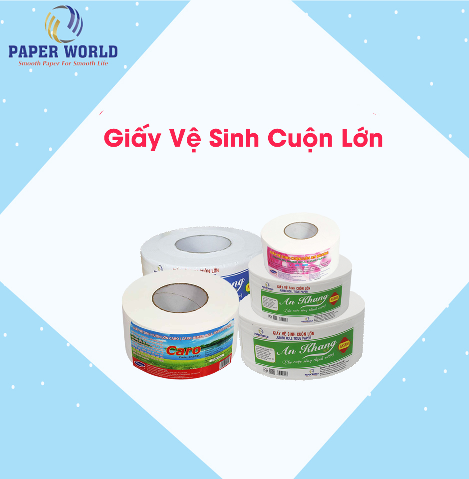Giấy vệ sinh cuộn lớn Tp.HCM được mọi khách hàng ưu tiên sử dụng
