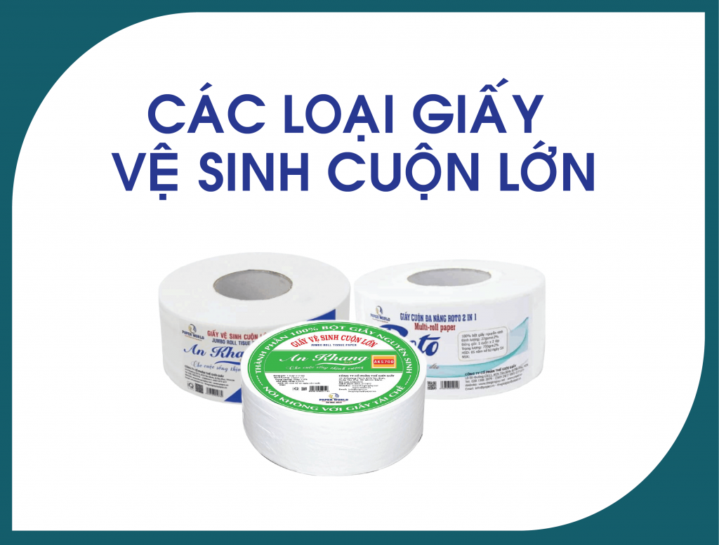 Các loại giấy vệ sinh cuộn lớn