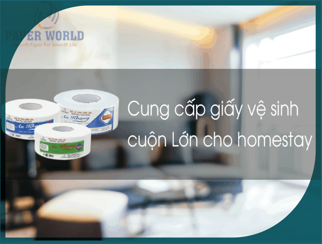 Giấy vệ sinh cuộn lớn cho homestay