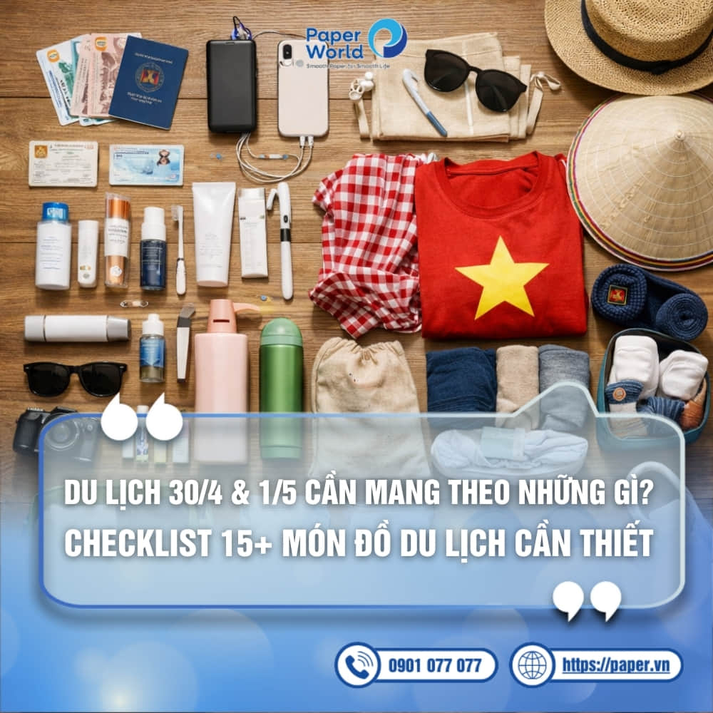 Checklist những món đồ du lịch cần thiết cho lễ 30/4 1/5