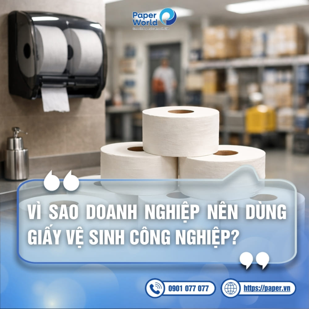 Vì sao doanh nghiệp nên chuyển sang giấy vệ sinh công nghiệp?