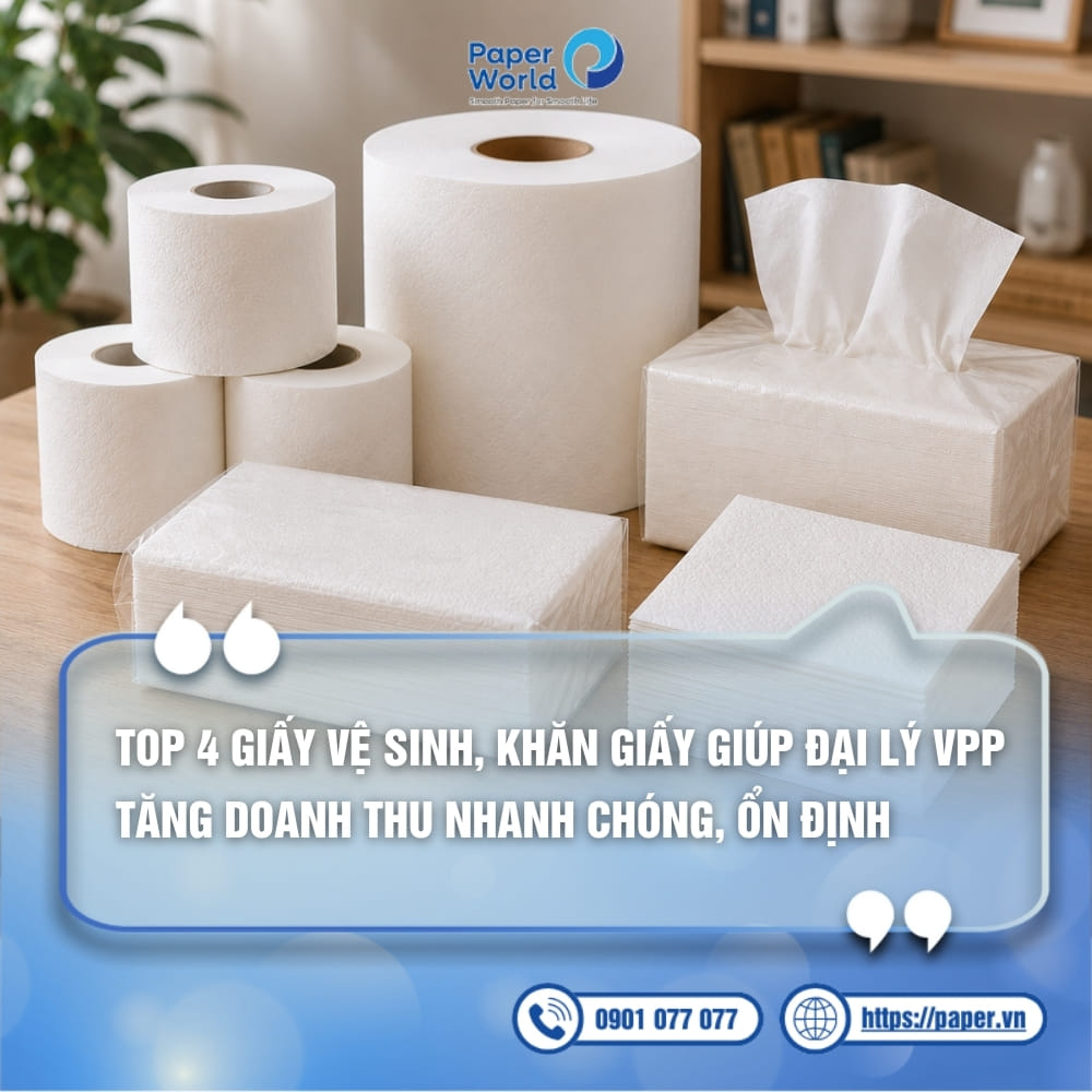 TOP 4 loại giấy vệ sinh khăn giấy dễ bán cho đại lý văn phòng phẩm