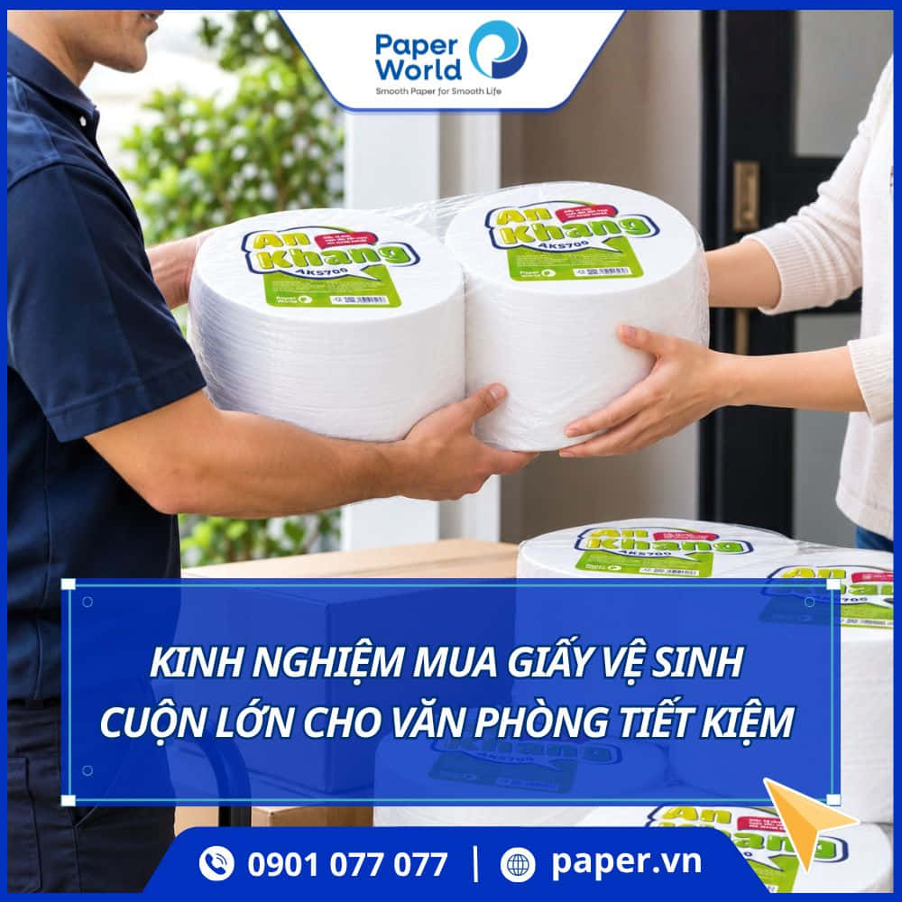 kinh nghiệm mua giấy vệ sinh cuộn lớn cho văn phòng